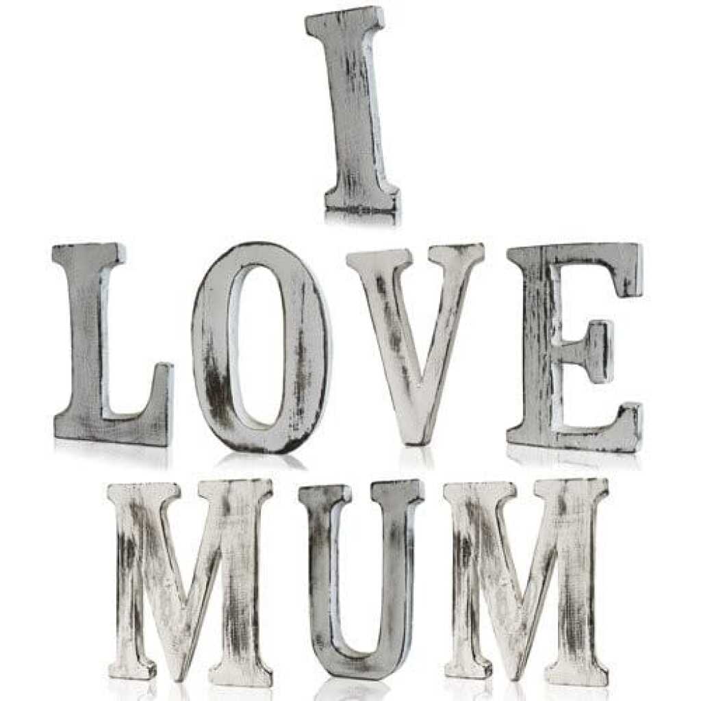I LOVE MUM spelt out in white shabby chic letters